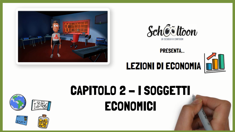 Economia – Introduzione ai soggetti economici – Capitolo 2 – Schooltoon