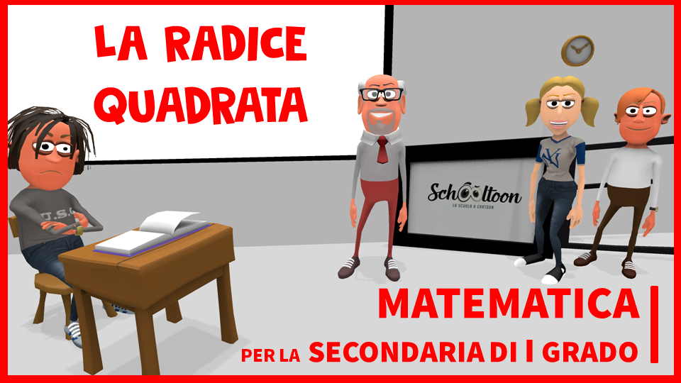 La radice quadrata – Per le Medie