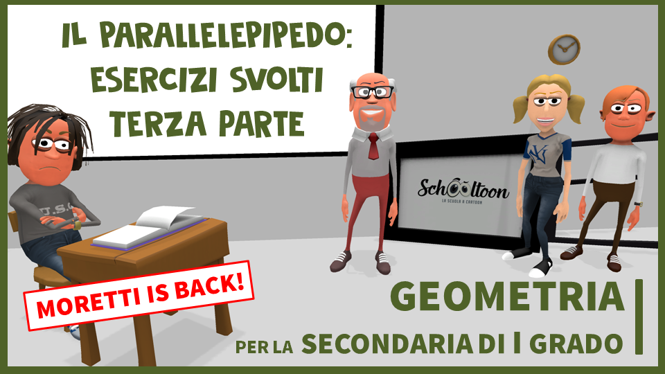 Parallelepipedo esercizi terza parte Schooltoon